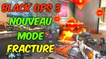 BLACK OPS 3 NOUVEAU MODE DE JEU FRACTURE
