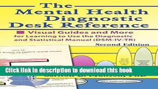 Read The Mental Health Diagnostic Desk Reference: Visual Guides and More for Learning to Use the