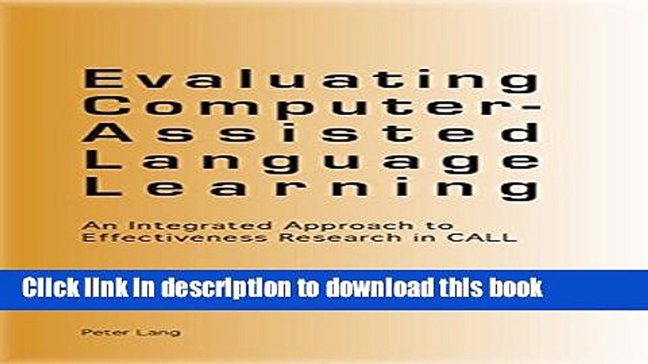 Read Evaluating Computer-Assisted Language Learning: An Integrated Approach to Effectiveness