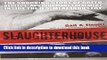 [Read PDF] Slaughterhouse: The Shocking Story of Greed, Neglect, and Inhumane Treatment Inside the