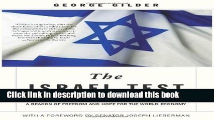 [PDF] The Israel Test: Why the World s Most Besieged State is a Beacon of Freedom and Hope for the