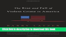 [Read PDF] The Rise and Fall of Violent Crime in America  Full EBook