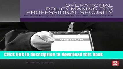 [PDF] Operational Policy Making for Professional Security: Practical Policy Skills for the Public