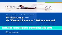 Read Pilates - A Teachers  Manual: Exercises with Mats and Equipment for Prevention and
