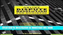 Download Online Dispute Resolution For Business: B2B, ECommerce, Consumer, Employment, Insurance,