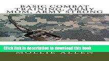 Download Basic Combat Training: Army Mom, Army Strong Ebook Free