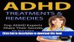 Download ADHD Treatments and Remedies: Top ADHD Experts Share Their Secrets to Success  Ebook Online