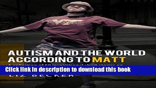 Download Autism and the World According to Matt: A collection of 50 inspirational short stories on