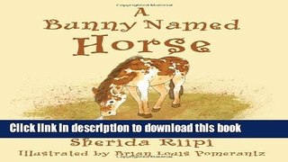 Read A Bunny Named Horse Ebook Free