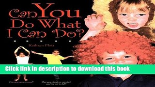 Read Can You Do What I Can Do? Ebook Free