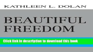 Read Beautiful Freedom: Giving Young Adults With Disabilities Wings to Fly Independently  Ebook Free