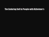 READ book  The Enduring Self in People with Alzheimer's  Full Free