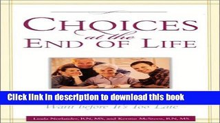 Read Choices at the End of Life: Finding Out What Your Parents Want - Before it s too late Ebook