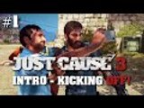 Just Cause 3 - Intro - Let's Kick This Off!