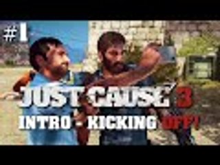 Just Cause 3 - Intro - Let's Kick This Off!