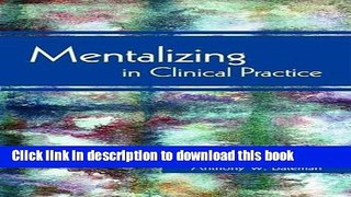 Read Mentalizing in Clinical Practice Ebook Free