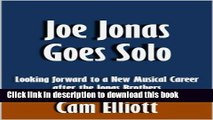 Read Joe Jonas Goes Solo: Looking forward to a New Musical Career after the Jonas Brothers
