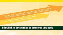 Read The School Choice Journey: School Vouchers and the Empowerment of Urban Families (Education