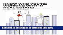 Read Know Who You re Working With in Real Estate!: From tips on real estate to working as a team,