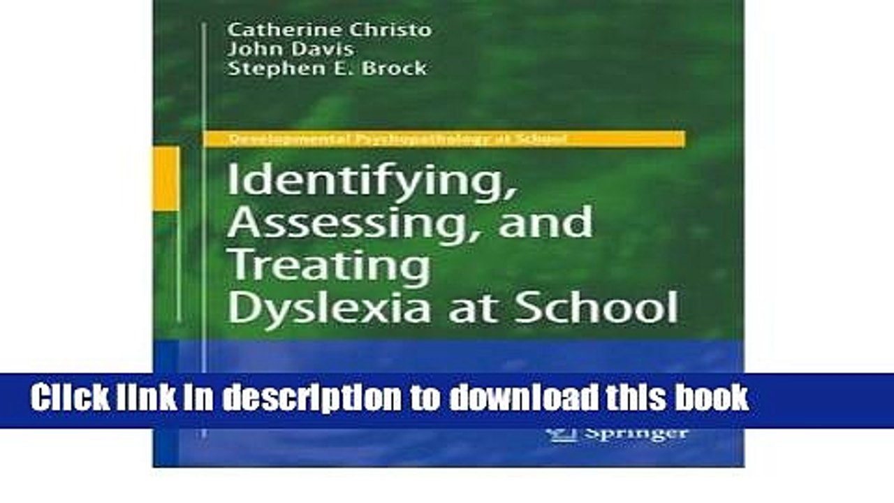 Read Identifying, Assessing, and Treating Dyslexia at School (Developmental Psychopathology at