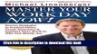 Read Master  Your Workday Now!: Proven Strategies to Control Chaos, Create Outcomes,   Connect