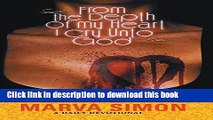 Download From the Depth of My Heart I Cry Unto God: During A Period of Trying Times PDF Online