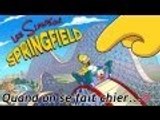 Quand on se fait chier ... Les Simpson Springfield !