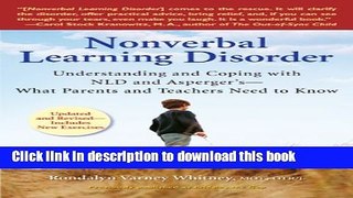 Read Nonverbal Learning Disorder: Understanding and Coping with NLD and Asperger s - What Parents