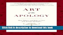 Read Art of the Apology: How, When, and Why to Give and Accept Apologies  Ebook Free