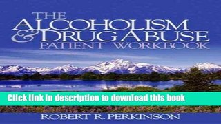 Download The Alcoholism and Drug Abuse Patient Workbook Ebook Online