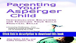 Read Parenting Your Asperger Child: Individualized Solutions for Teaching Your Child Practical