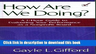 Read How Are We Doing?: A 1-hour Guide To Evaluating Your Performance As A Nonprofit Board  Ebook