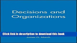 Read Decisions and Organizations  Ebook Free
