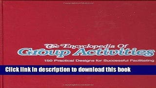 Read The Encyclopedia of Group Activities, Loose-Leaf Package: 150 Practical Designs for