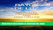 Read Rayos de Luz, Meditaciones y Visualizaciones para NiÃ±os y Adultos (Spanish Edition)  Ebook