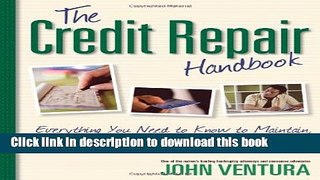 Read The Credit Repair Handbook: Everything You Need to Know to Maintain, Rebuild, and Protect