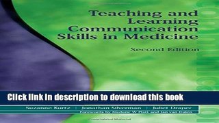 Read Teaching and Learning Communication Skills in Medicine, 2nd Edition  Ebook Free