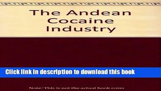 Read The Andean Cocaine Industry PDF Free