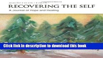 Read Recovering the Self: A Journal of Hope and Healing (Vol. IV, No. 1) -- Focus on Abuse