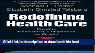 Read Redefining Health Care: Creating Value-Based Competition on Results (Hardcover) Ebook Free