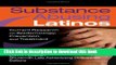 Read Substance Abusing Latinos: Current Research on Epidemiology, Prevention, and Treatment Ebook