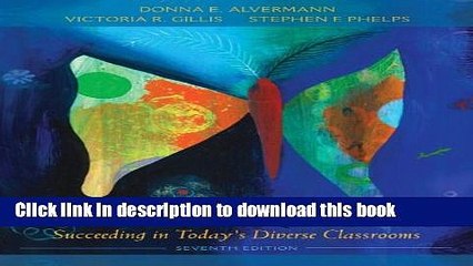 Read Content Area Reading and Literacy: Succeeding in Today s Diverse Classrooms (7th Edition)