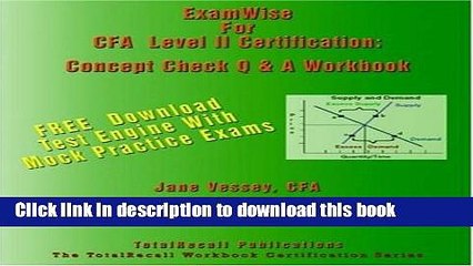 Read ExamWise For The CFAÂ® Level II Certification: The Candidates Question And Answer Workbook