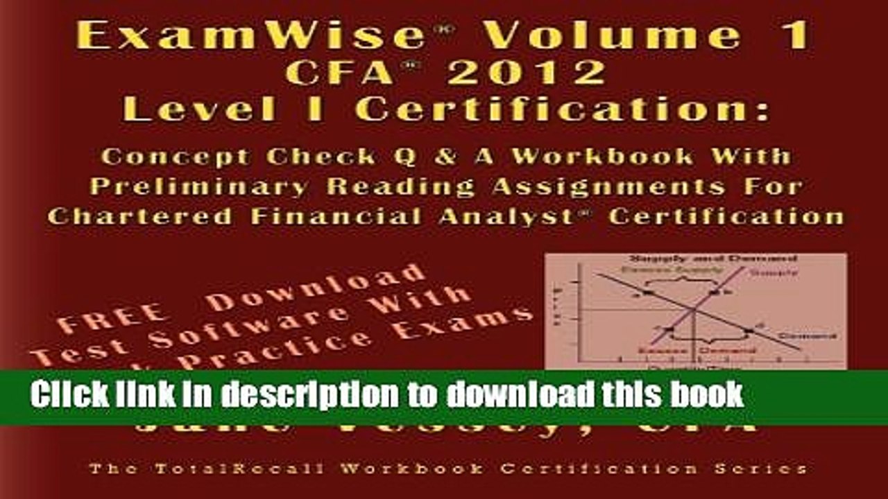 Download ExamWiseÂ®  Volume 1 For 2012 CFA Â® Level I Certification The Candidates Question And