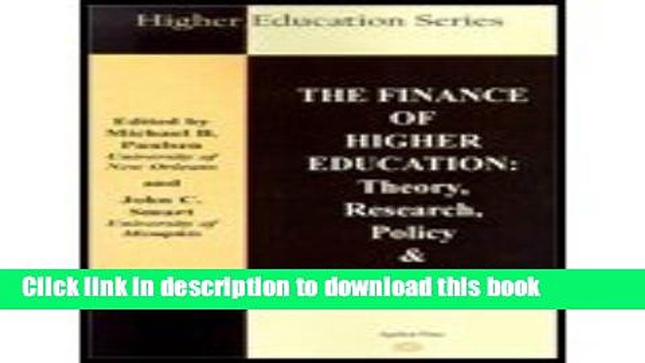 Read The Finance of Higher Education: Theory, Research, Policy   Practice (Higher Edu  Ebook Free