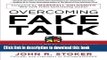 Read Overcoming Fake Talk: How to Hold REAL Conversations that Create Respect, Build