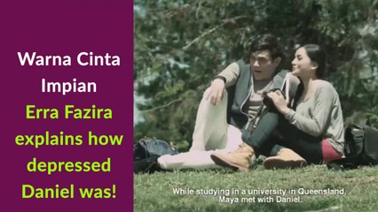 Warna Cinta Impian - Erra Fazira explains how depressed Daniel was!
