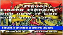 Download Drugs, Crack Cocaine and how it can ruin your life PDF Free