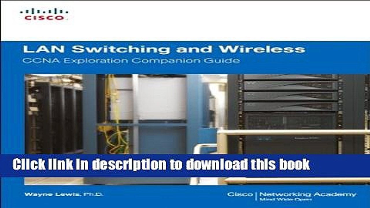 Read LAN Switching and Wireless, CCNA Exploration Companion Guide Ebook Free