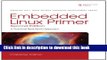 Read Embedded Linux Primer: A Practical Real-World Approach (Prentice Hall Open Source Software